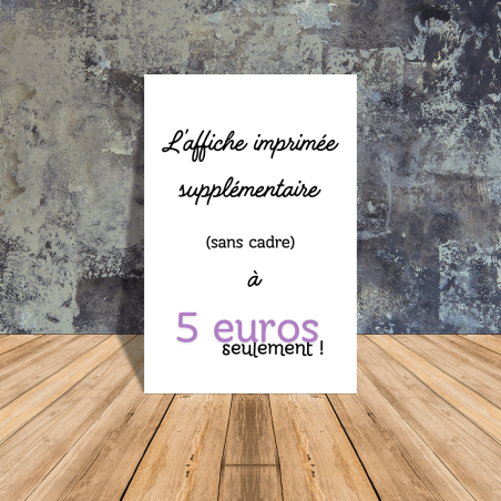 Ta deuxième affiche personnalisée au prix tout doux de 5 euros.